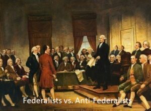 Federalist vs. Anit-Federalists